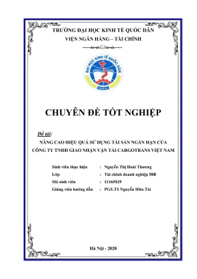 Chuyên đề tốt nghiệp nâng cao hiệu quả sử dụng tài sản ngắn hạn của công ty tnhh giao nhận vận tải cargotrans việt nam
