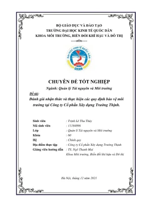 Chuyên đề tốt nghiệp đánh giá nhận thức và thực hiện các quy định bảo vệ môi trường tại công ty cổ phần xây dựng trường thịnh
