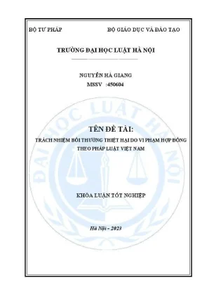 Khoá luận tốt nghiệp trách nhiệm bồi thường thiệt hại do vi phạm hợp đồng theo pháp luật việt nam