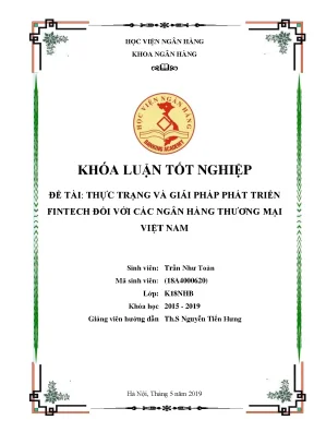 Khóa luận tốt nghiệp ngân hàng thực trạng và giải pháp phát triển fintech đối với các ngân hàng thương mại việt nam