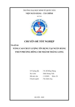 Chuyên đề tốt nghiệp nâng cao chất lượng tín dụng tại ngân hàng tmcp phương đông chi nhánh thăng long