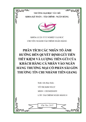 Khóa luận tốt nghiệp tài chính ngân hàng phân tích các nhân tố ảnh hưởng đến quyết định gửi tiền tiết kiệm và lượng tiền gửi của khách hàng cá nhân vào ngân hàng thương mại cổ phần sài gòn thương tín chi nhánh tiền giang