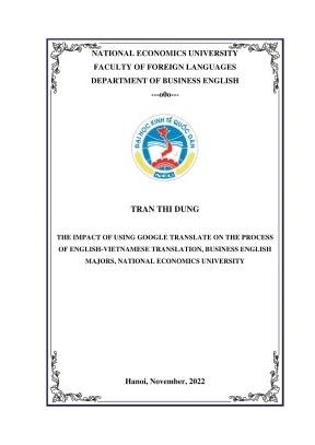 Chuyên đề tốt nghiệp the impact of using google translate on the process of englishvietnamese translation of business english majors at national economics university