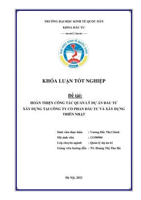 Khóa luận tốt nghiệp hoàn thiện công tác quản lý dự án đầu tư xây dựng tại công ty cổ phần đầu tư và xây dựng thiên nhật