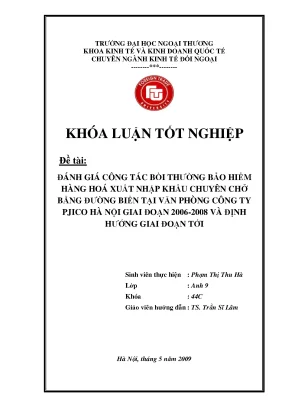 Khóa luận tốt nghiệp đánh giá công tác bồi thường bảo hiểm hàng hóa xuất nhập khẩu chuyên chở bằng đường biển tại văn phòng công ty pjico hà nội giai đoạn 20062008 và định hướng giai đoạn mới