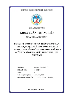 Khóa luận tốt nghiệp kế hoạch truyền thông cho dự án tuyển dụng quản lý kinh doanh eagle leaders của văn phòng kinh doanh hà nội 9 công ty bảo hiểm nhân thọ chubb life việt nam