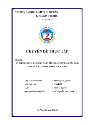 Chuyên đề thực tập tốt nghiệp ảnh hưởng của bất bình đẳng thu nhập đến tăng trưởng kinh tế việt nam giai đoạn 2010 2016