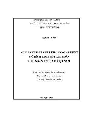 Khóa luận tốt nghiệp nghiên cứu đề xuất khả năng áp dụng mô hình kinh tế tuần hoàn cho ngành nhựa ở việt nam