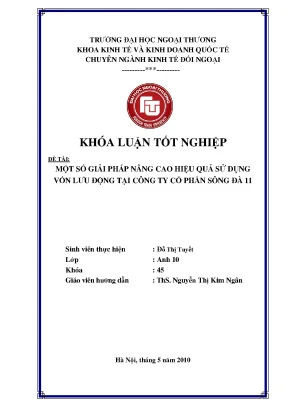 Khóa luận tốt nghiệp một số giải pháp nâng cao hiệu quả sử dụng vốn lưu động tại công ty cổ phần sông đà 11