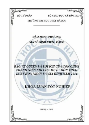 Khoá luận tốt nghiệp bảo vệ quyền và lợi ích của con chưa thành niên khi cha mẹ li hôn theo luật hôn nhân và gia đình năm 2014