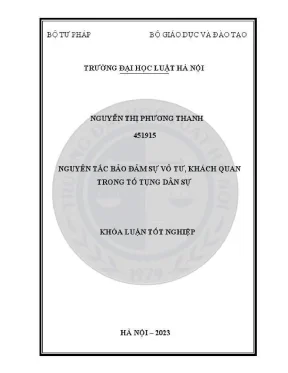 Khoá luận tốt nghiệp nguyên tắc bảo đảm sự vô tư khách quan trong tố tụng dân sự