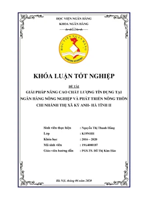 Khóa luận tốt nghiệp ngân hàng giải pháp nâng cao chất lượng tín dụng tại ngân hàng nông nghiệp và phát triển nông thôn chi nhánh thị xã kỳ anhhà tĩnh