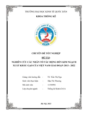 Chuyên đề tốt nghiệp nghiên cứu các nhân tố tác động đến kim ngạch xuất khẩu gạo của việt nam giai đoạn 2013 2022