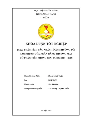 Khóa luận tốt nghiệp ngân hàng phân tích các nhân tố ảnh hưởng tới lợi nhuận của ngân hàng thương mại cổ phần tiên phong giai đoạn 2014 2018
