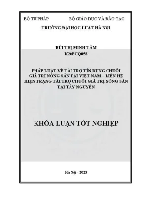 Khóa luận tốt nghiệp pháp luật về tài trợ tín dụng chuỗi giá trị nông sản tại việt nam liên hệ hiện trạng tài trợ chuỗi giá trị nông sản tại tây nguyên