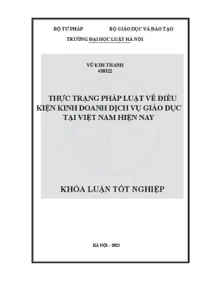 Khoá luận tốt nghiệp thực trạng pháp luật về điều kiện kinh doanh dịch vụ giáo dục tại việt nam