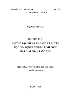 Khóa luận tốt nghiệp bác sĩ y khoa một số đặc điểm lâm sàng và huyết học của bệnh lơxêmi kinh dòng hạt giai đoạn tăng tốc