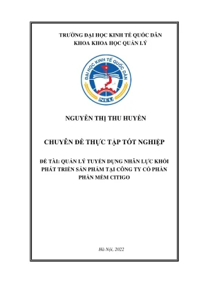 Chuyên đề thực tập tốt nghiệp quản lý tuyển dụng nhân lực khối phát triển sản phẩm tại công ty cổ phần phần mềm citigo