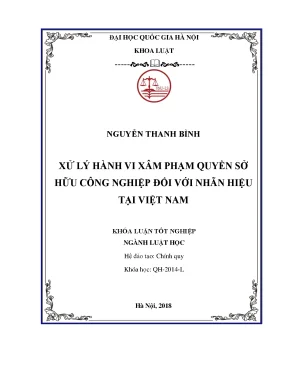Khóa luận tốt nghiệp xử lý hành vi xâm phạm quyền sở hữu công nghiệp đối với nhãn hiệu tại việt nam