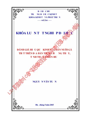 Khóa luận tốt nghiệp đánh giá hiệu quả kinh tế chăn nuôi gà thịt trên địa bàn thị xã hương thủy tỉnh thừa thiên huế