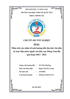 Chuyên đề tốt nghiệp phân tích các nhân tố ảnh hưởng đến thu hút vốn đầu tư trực tiếp nước ngoài vào khu vực đông nam bộ giai đoạn 2013 2021