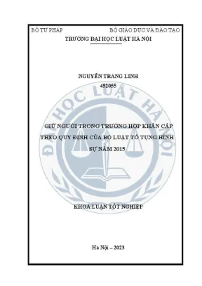 Khoá luận tốt nghiệp giữ người trong trường hợp khẩn cấp theo quy định của bộ luật tố tụng hình sự năm 2015
