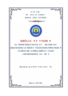 Khóa luận tốt nghiệp kế toán tài chính giải pháp nâng cao chất lượng cho vay khách hàng cá nhân tại ngân hàng nông nghiệp và phát triển nông thôn việt nam chi nhánh huyện lệ thủy tỉnh quảng bình