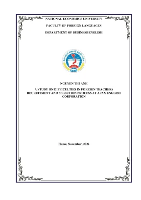 Chuyên đề tốt nghiệp a study on difficulties in foreign teachers recruitment and selection process at apax english corporation