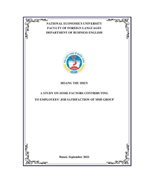 Chuyên đề tốt nghiệp a study on some factors contributing to employees job satisfaction of msh group