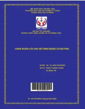 Chuẩn đoán lỗi cho mô hình động cơ ba pha đồ án tốt nghiệp khoa chất lượng cao ngành công nghệ kỹ thuật điều khiển và tự động hóa