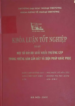Khóa luận tốt nghiệp một số rủi ro trong hoạt động xuất khẩu trong những năm gần đây và biện pháp khắc phục