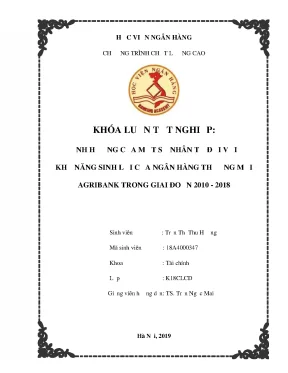 Khóa luận tốt nghiệp tài chính ảnh hưởng của một số nhân tố đối với khả năng sinh lời của ngân hàng thương mại agribank trong giai đoạn 2010 2018