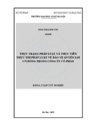 Khoá luận tốt nghiệp thực trạng pháp luật và thực tiễn thực thi pháp luật về bảo vệ quyền lợi cổ đông trong công ty cổ phần