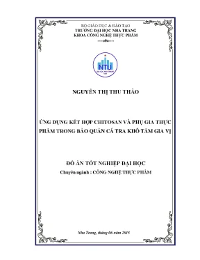 Đồ án tốt nghiệp đại học ứng dụng kết hợp chitosan và phụ gia thực phẩm trong bảo quản cá tra khô tẩm gia vị