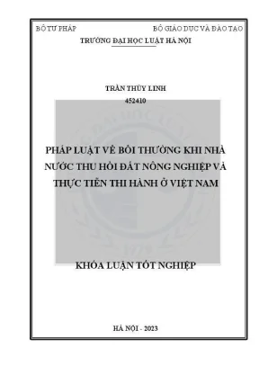 Khoá luận tốt nghiệp pháp luật về bồi thường khi nhà nước thu hồi đất nông nghiệp và thực tiễn thi hành ở việt nam