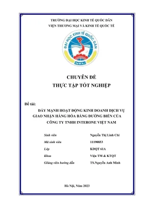 Chuyên đề thực tập tốt nghiệp đẩy mạnh hoạt động kinh doanh dịch vụ giao nhận hàng hóa bằng đường biển của công ty tnhh interone việt nam