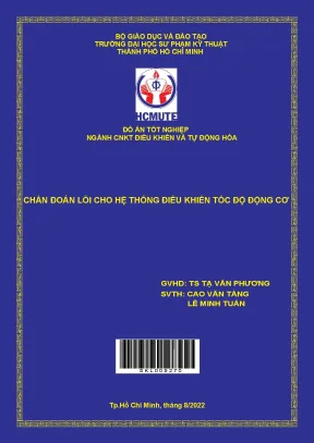 Chuẩn đoán lỗi cho hệ thống điều khiển tốc độ động cơ đồ án tốt nghiệp khoa chất lượng cao ngành công nghệ kỹ thuật điều khiển và tự động hóa