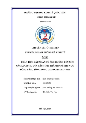 Chuyên đề tốt nghiệp phân tích các nhân tố ảnh hưởng đến nhu cầu logistic của các tỉnh thành phố khu vực đồng bằng sông hồng giai đoạn 2013 2021