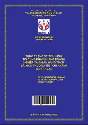 Thực trạng về tình hình tín dụng khách hàng doanh nghiệp tại ngân hàng tmcp sài gòn thương tín chi nhánh bình thuận đồ án tốt nghiệp ngành kế toán