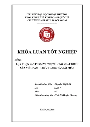 Khóa luận tốt nghiệp lựa chọn sản phẩm và thị trường xuất khẩu của việt nam thực trạng và giải pháp