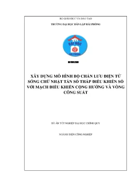 Đồ án tốt nghiệp điện tự động công nghiệp xây dựng mô hình bộ chấn lưu điện tử sóng chữ nhật tần số thấp điều khiển số với mạch điều khiển cộng hưởng và vòng công suất