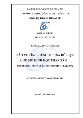 Khóa luận tốt nghiệp hệ thống thông tin bảo vệ tính riêng tư của dữ liệu cho mô hình học phân tán