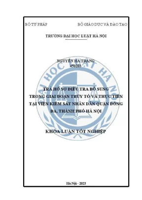 Khoá luận tốt nghiệp trả hồ sơ điều tra bổ sung trong giai đoạn truy tố và thực tiễn tại viện kiểm sát nhân dân quận đống đa thành phố hà nội