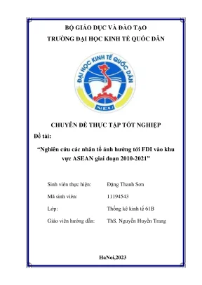 Chuyên đề thực tập tốt nghiệp nghiên cứu các nhân tố ảnh hưởng tới fdi vào khu vực asean giai đoạn 20102021