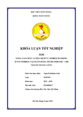 Khóa luận tốt nghiệp ngân hàng nâng cao chất lượng chất lượng dịch vụ mobile banking fst mobile tại ngân hàng teachcombank chi nhánh thăng long