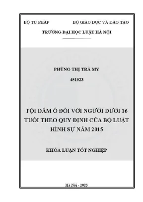 Khoá luận tốt nghiệp tội dâm ô đối với người dưới 16 tuổi theo quy định của bộ luật hình sự năm 2015