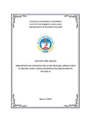 Chuyên đề tốt nghiệp perception of utilizing tflat application in translation among business english students neu intake 61