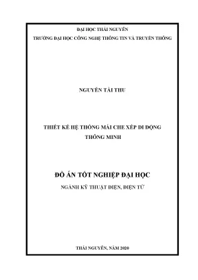Đồ án tốt nghiệp kỹ thuật điện điện tử thiết kế hệ thống mái che xếp di động thông minh