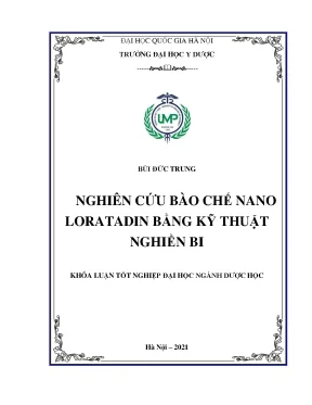 Khóa luận tốt nghiệp nghiên cứu bào chế nano loratadin bằng kỹ thuật nghiền bi