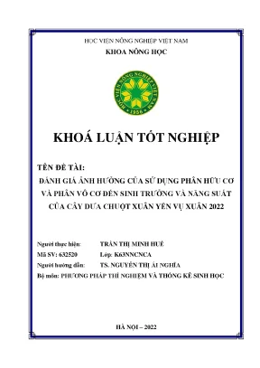 Đánh giá ảnh hưởng của sử dụng phân hữu cơ và phân vô cơ đến sinh trưởng và năng suất của cây dưa chuột xuân yến vụ xuân 2022 khoán luận tốt nghiệp